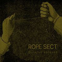 Rope Sect - Quietus Abrased