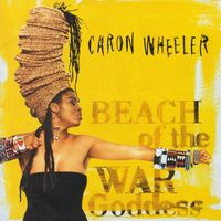Caron Wheeler - Beach of the War Goddess