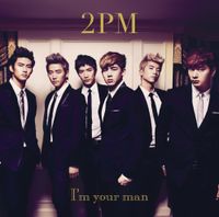 2PM - I'm Your Man