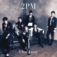 2PM - Ultra Lover