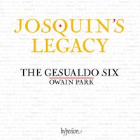 The Gesualdo Six / Owain Park - Josquin's legacy