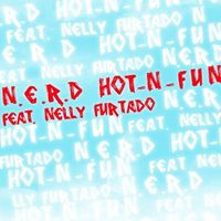 N*E*R*D - Hot-n-Fun