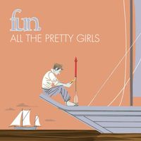 fun. - All the Pretty Girls