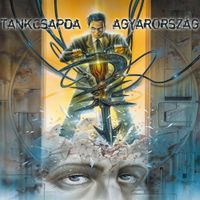 Tankcsapda - Agyarorsz&aacute;g