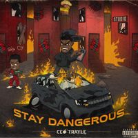 CEO Trayle - Stay Dangerous