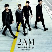 2AM - Never let you go ～死んでも離さない～