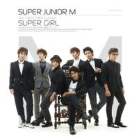 SUPER JUNIOR-M - Super Girl