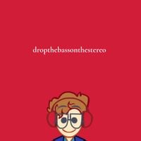 CG5 - dropthebassonthestereo