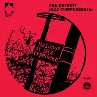 The Detroit Jazz Composers Ltd. - Hastings St. Jazz Experience