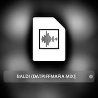 DATPIFFMAFIA - BALD! (DATPIFFMAFIA MIX)