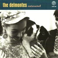 The Delmontes - Carousel