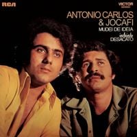 Ant&ocirc;nio Carlos e Joc&aacute;fi - Mudei de Id&eacute;ia