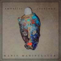 Amnoliac Teastone - Manic Manipulator