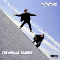 Dope D.O.D. - The Whole Planet Shifted