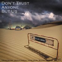 ELLEGARDEN - Don't Trust Anyone But Us