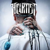 Heartist - Nothing You Didn't Deserve