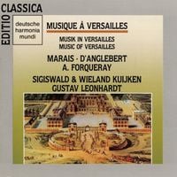 Sigiswald Kuijken / Wieland Kuijken / Gustav Leonhardt - Musique &agrave; Versailles