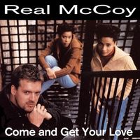 Real McCoy - Come and Get Your Love