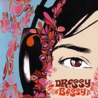 Dressy Bessy - Dressy Bessy