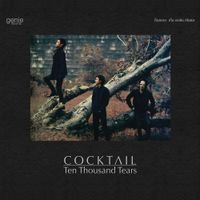 Cocktail - Ten Thousand Tears