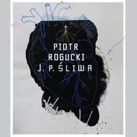 Piotr Rogucki - J.P. Śliwa