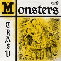 The Monsters - You&rsquo;re Class, I&rsquo;m Trash