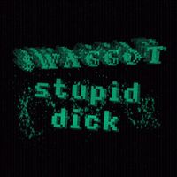 $WAGGOT - stupid dick