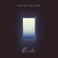 Forest Blakk - Minutes