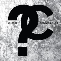 Commissioner - What Is Commissioner?