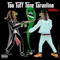 RXKNephew - Too Tuff Tone Tarantinno