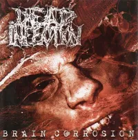 Dead Infection - Brain Corrosion