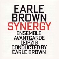 Earle Brown - Earle Brown: Synergy