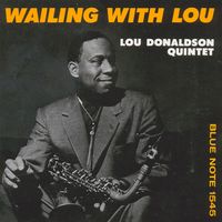Lou Donaldson Quintet ‎ - Wailing with Lou
