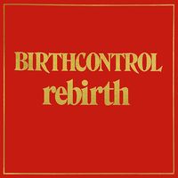 Birth Control - Rebirth