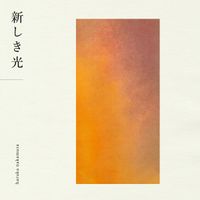 Haruka Nakamura - Atarashiki Hikari / 新しき光