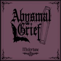 Abysmal Grief - Misfortune