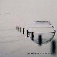 Toshyia Tsunoda - Respirar da Paisagem / The Breathing of the Landscape