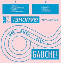 Gauche - Get Away with Gauche!