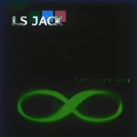LS Jack - Tudo Outra Vez