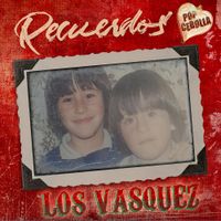 Los Vasquez - Recuerdos