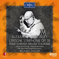 ORF Vienna Radio Symphony Orchestra / Michael Gielen / Karan Armstrong / Roland Hermann - Lyrische Symphonie Op. 18 / Prelude to a Drama