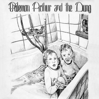 Philemon Arthur and The Dung - Philemon Arthur and the Dung