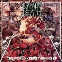 Napalm Death - The World Keeps Turning EP