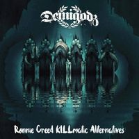 Demigodz X Ronnie Creed - KILLmatic Alternatives
