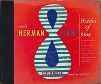 Woody Herman - Eight Shades of Blue