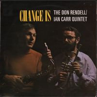The Don Rendell / Ian Carr Quintet - Change Is