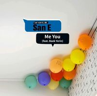 San E - Me You