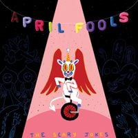 The Scary Jokes - April Fools (2021 Mix)