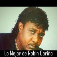 Robin Cari&ntilde;o - Lo Mejor de Robin Cari&ntilde;o