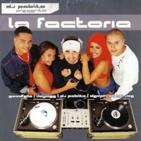 La Factor&iacute;a - DJ Pablito presenta: La Factor&iacute;a